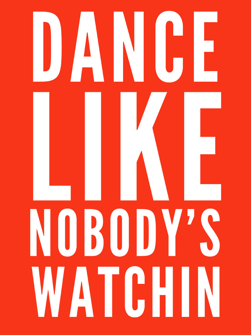 8 dance like nobody's watching